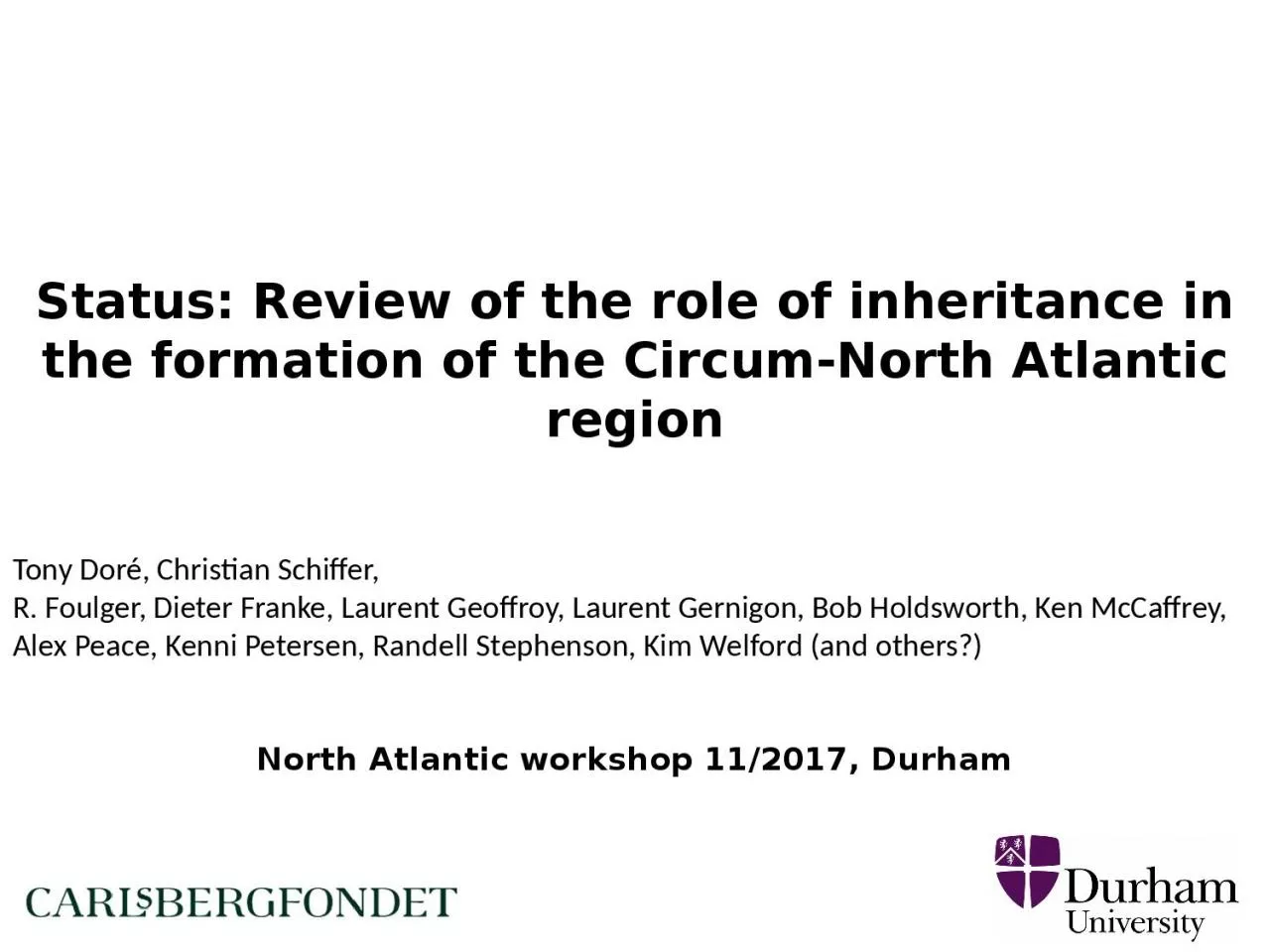 PPT-S tatus : Review of the role of inheritance in the formation of the Circum-North Atlantic