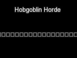 Hobgoblin Horde 	\n\r