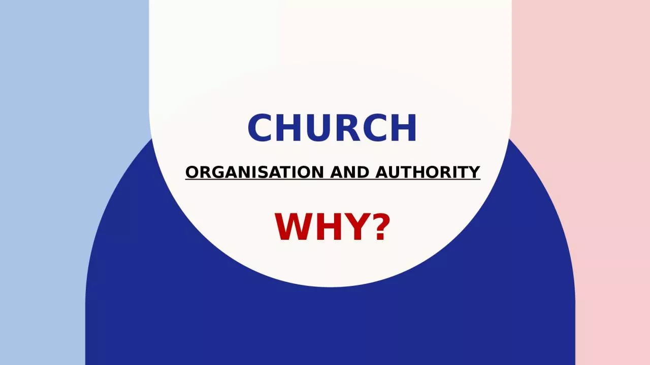 PPT-CHURCH ORGANISATION AND AUTHORITY