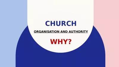 CHURCH ORGANISATION AND AUTHORITY