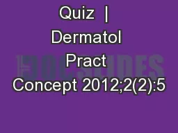 Quiz  |  Dermatol Pract Concept 2012;2(2):5