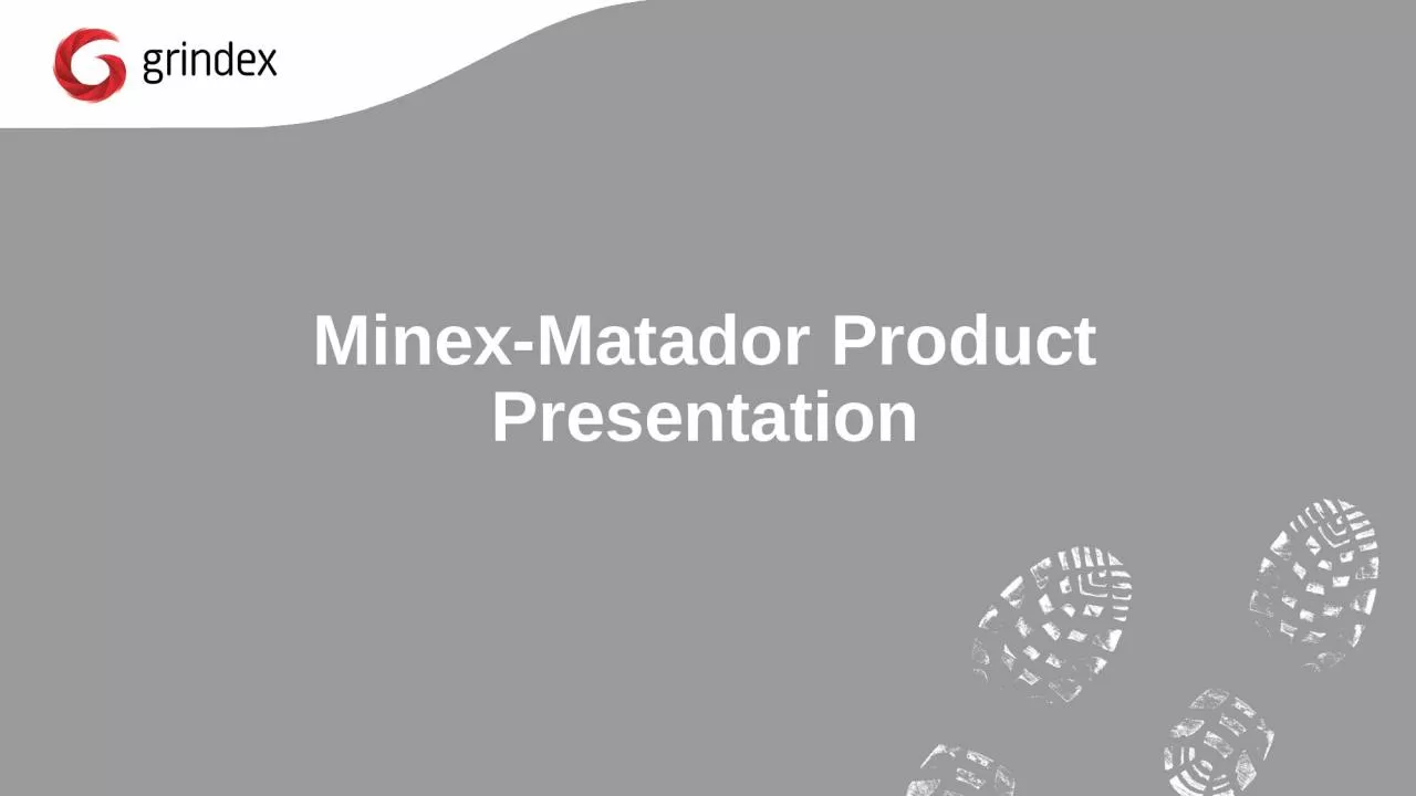 PPT-Minex-Matador Product Presentation