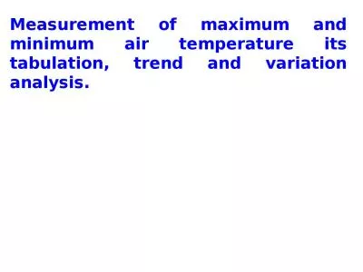 Measurement of maximum and minimum air temperature its tabulation, trend and variation
