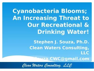 Cyanobacteria Blooms;  An Increasing Threat to Our Recreational & Drinking Water!