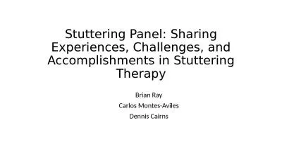 Stuttering Panel: Sharing Experiences, Challenges, and Accomplishments in Stuttering Therapy
