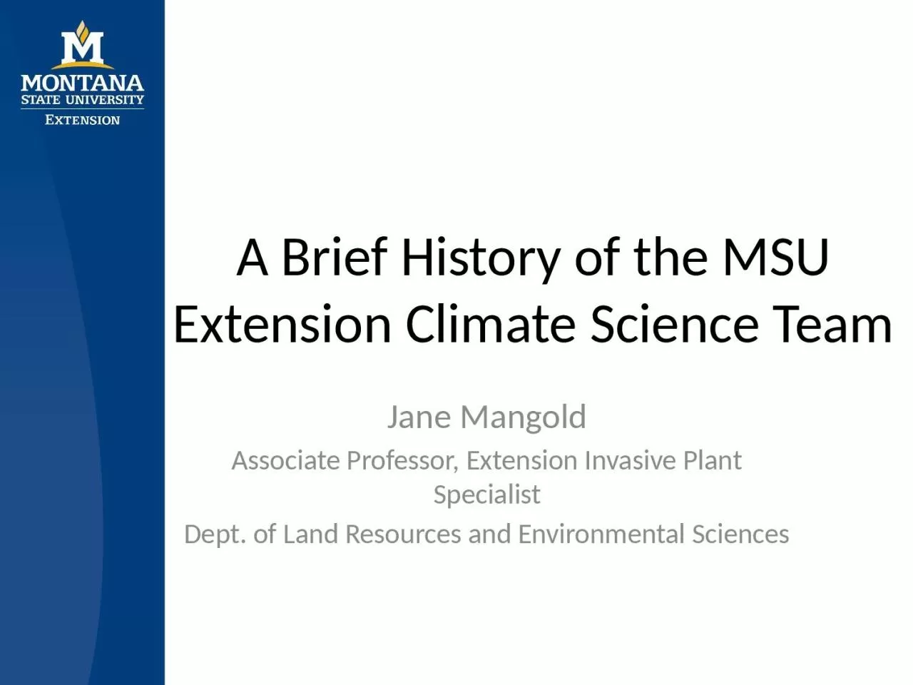 A Brief History of the MSU Extension Climate Science Team