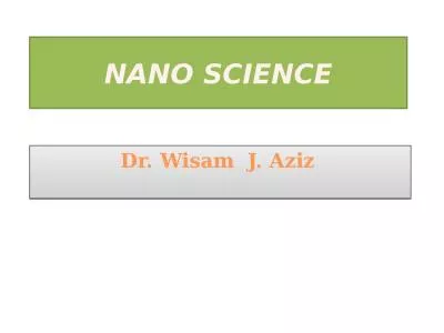 NANO SCIENCE   Dr.  Wisam