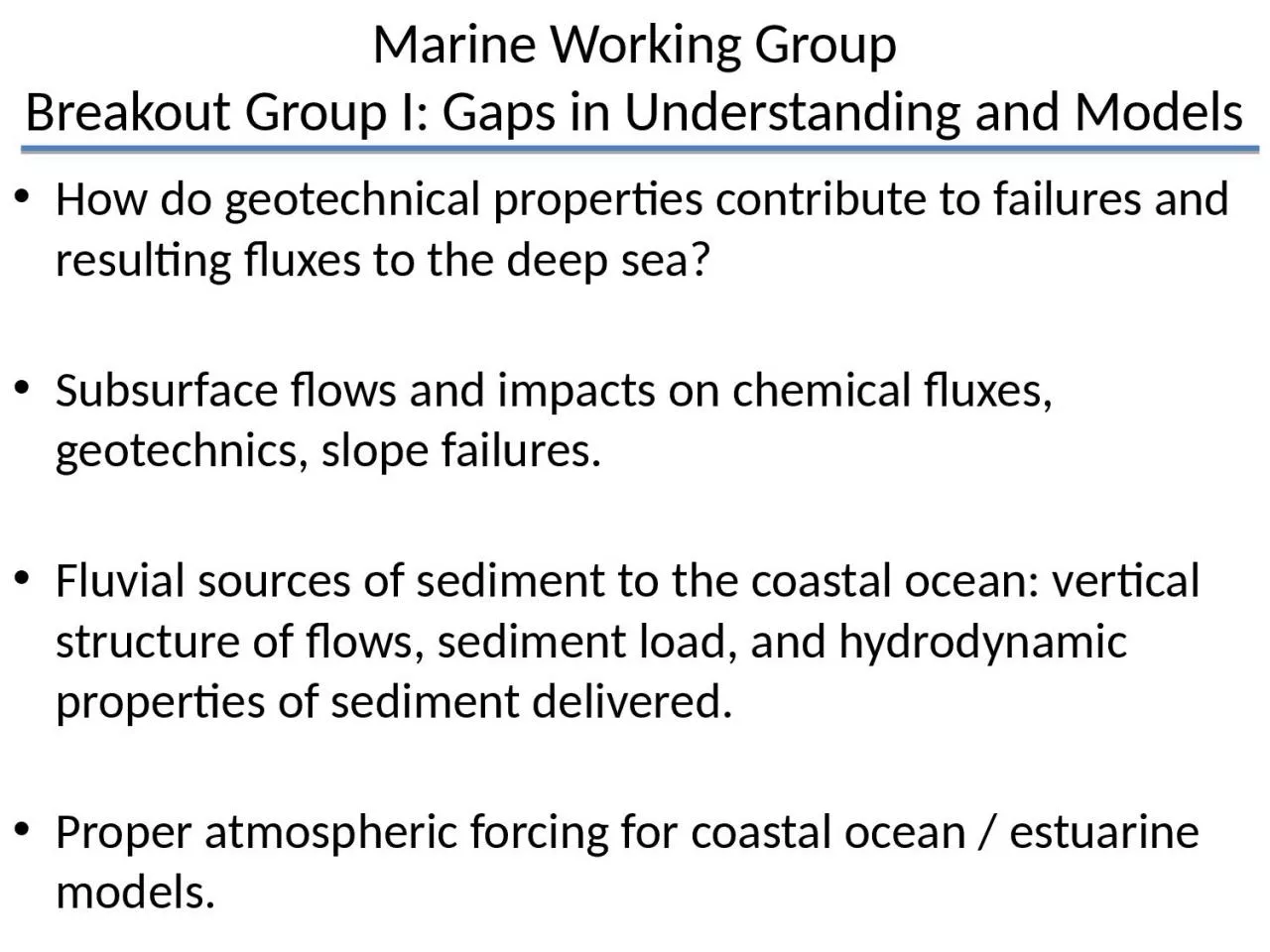 PPT-How do geotechnical properties contribute to failures and resulting fluxes to the deep