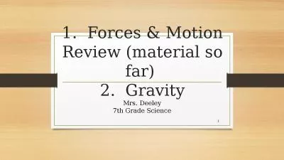 1.  Forces & Motion Review (material so far)