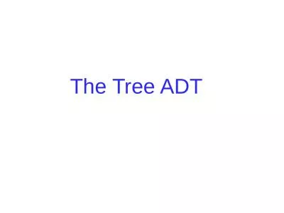 The Tree ADT 10- 2 Objectives