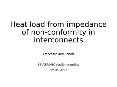 Heat load from impedance of non-conformity in interconnects