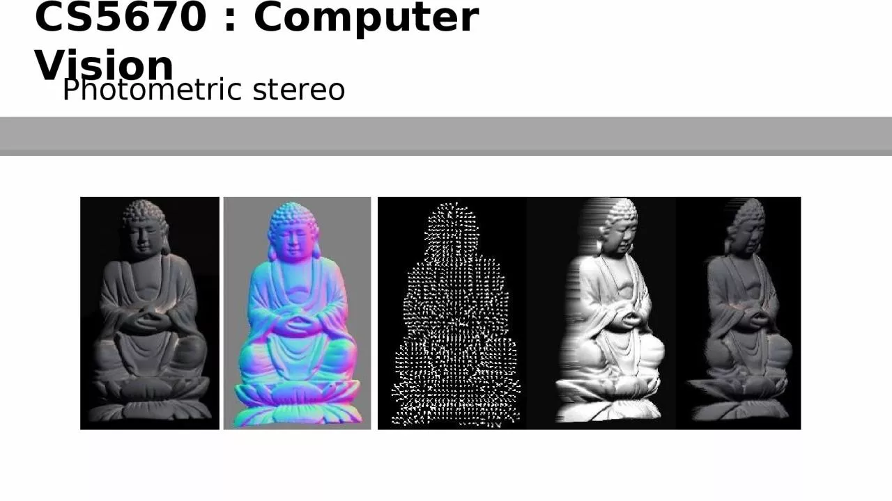 PPT-Photometric stereo CS5670 : Computer Vision