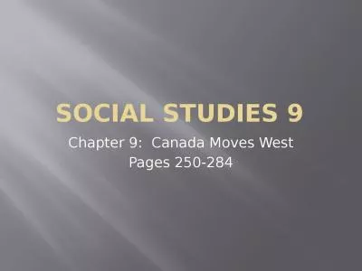 Social Studies 9 Chapter 9:  Canada Moves West