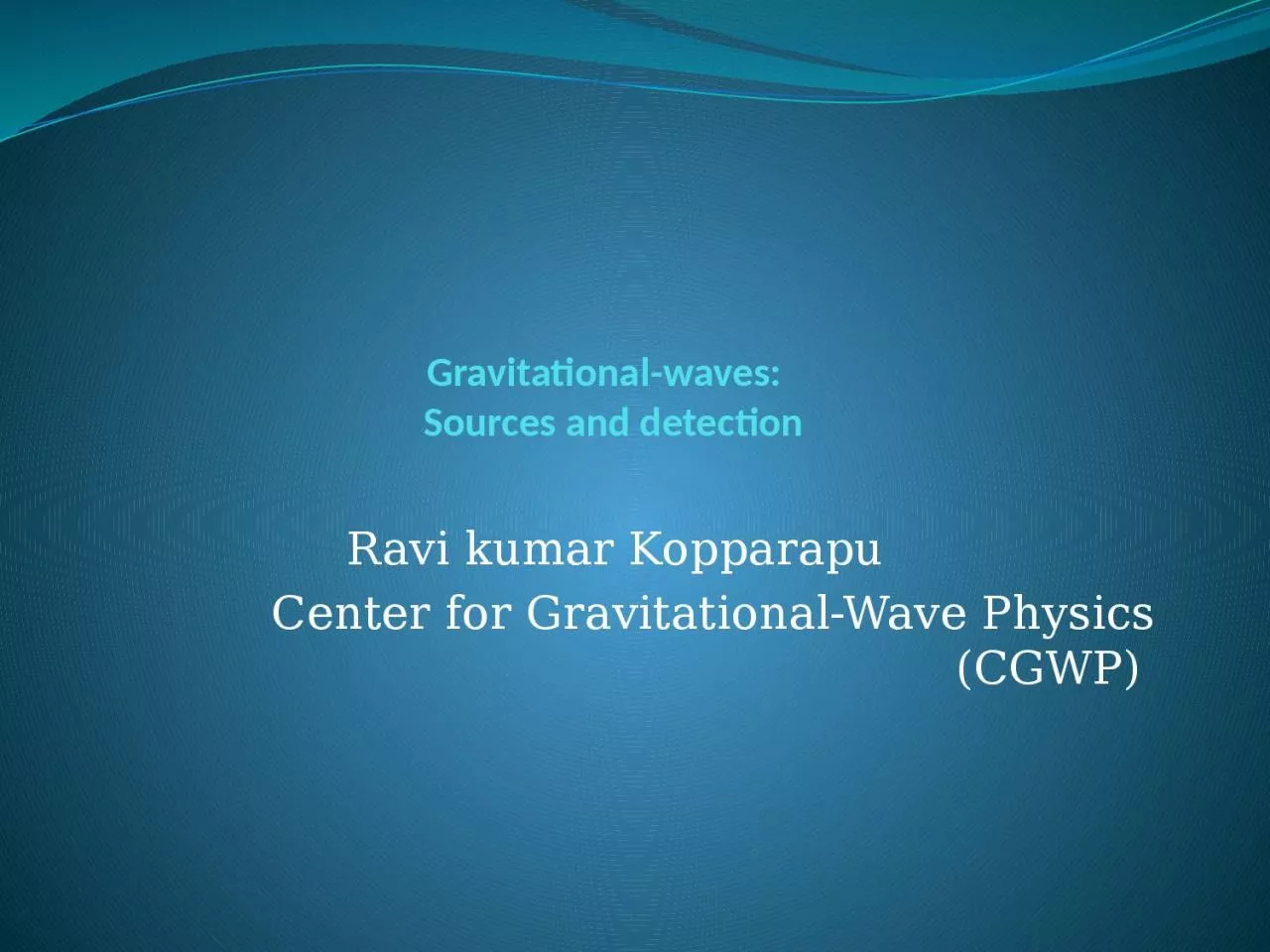 PPT-Gravitational-waves: Sources and detection