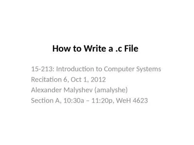 How to Write a .c File 15-213: Introduction to Computer Systems