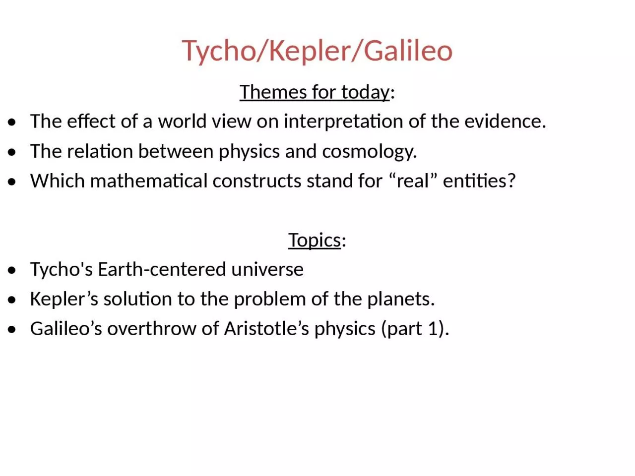 PPT-Tycho / Kepler /Galileo Themes for today