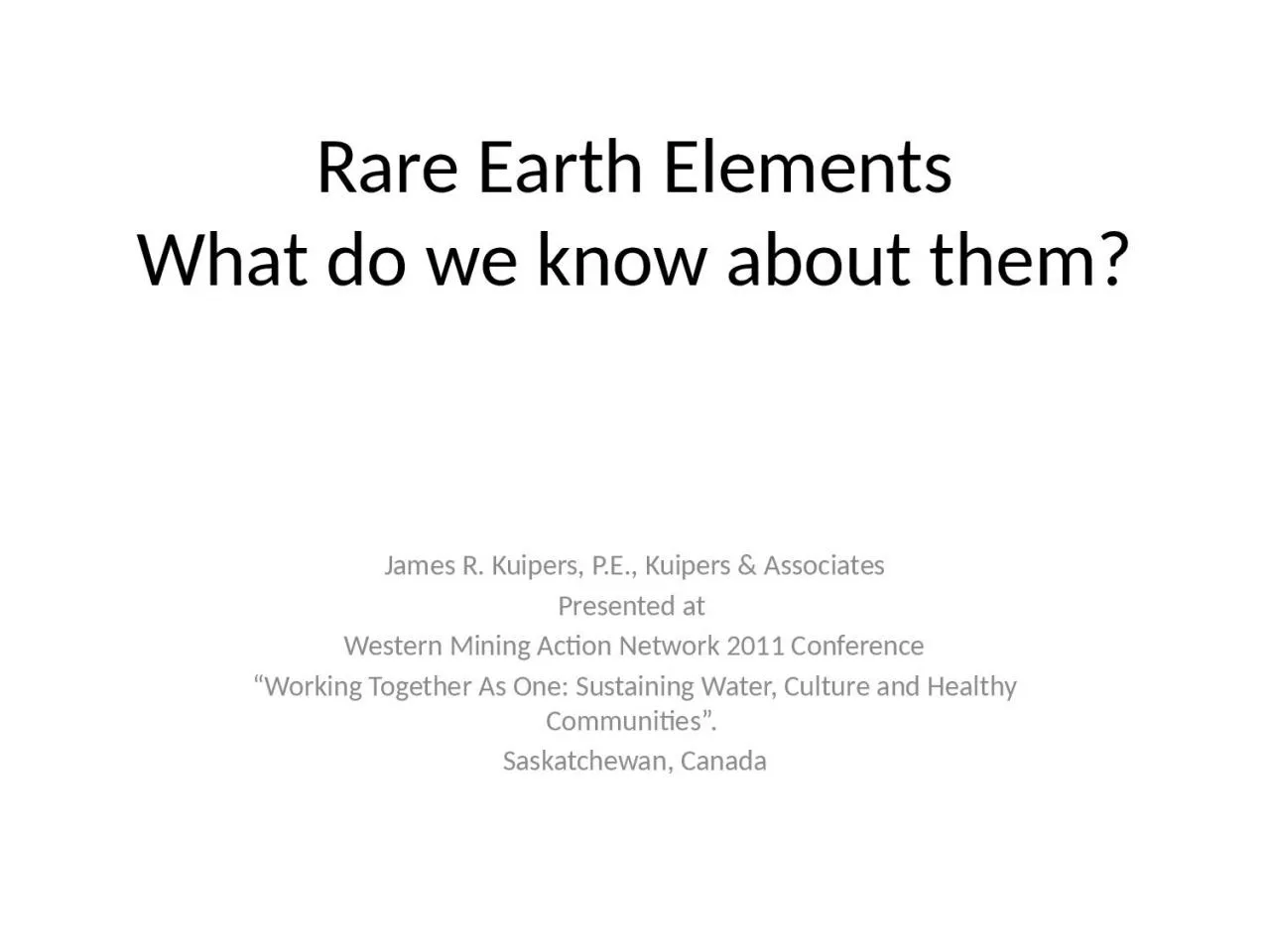 Rare Earth Elements What do we know about them?