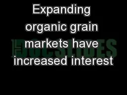 Expanding organic grain markets have increased interest