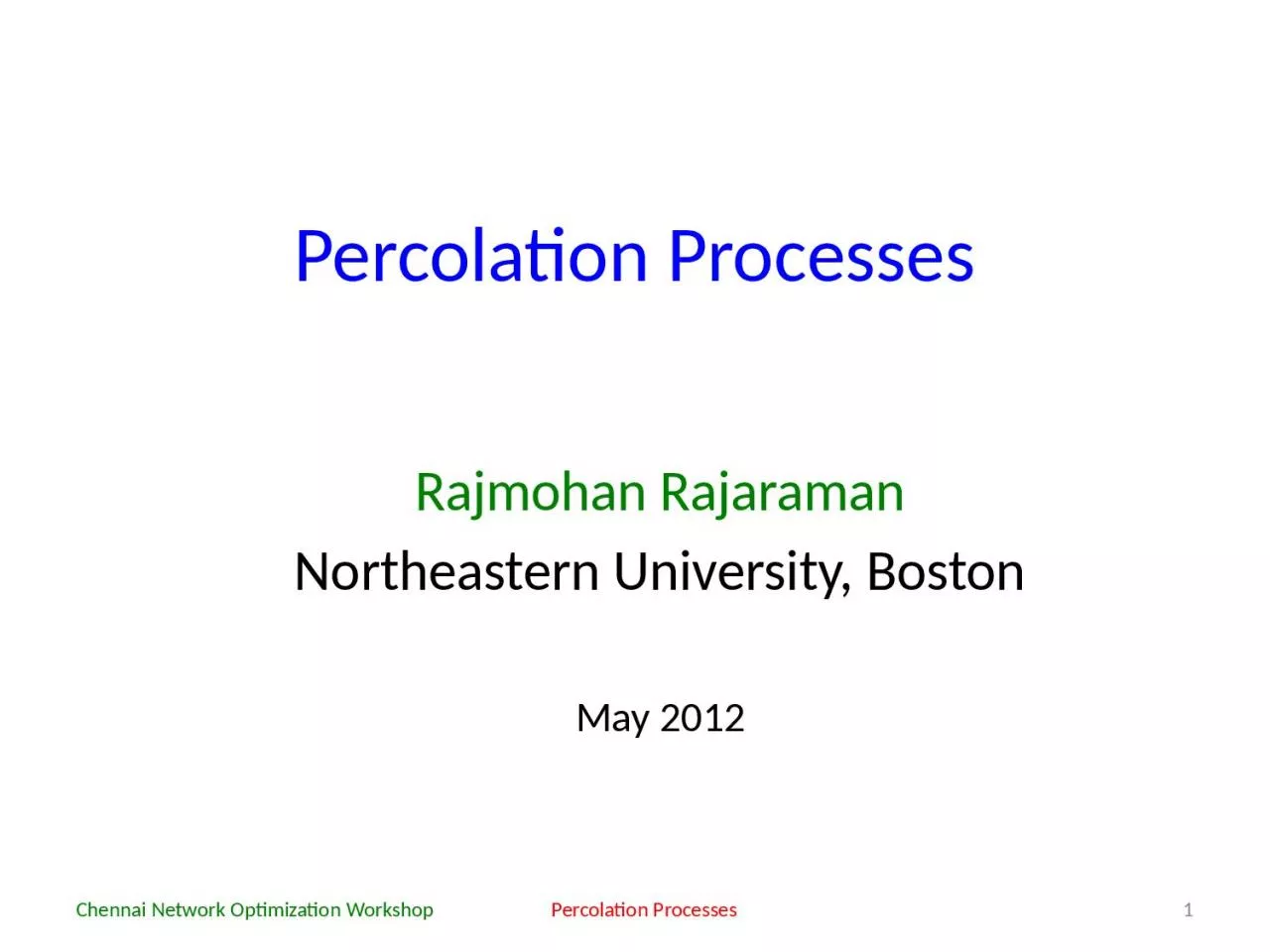 PPT-Percolation Processes Rajmohan Rajaraman