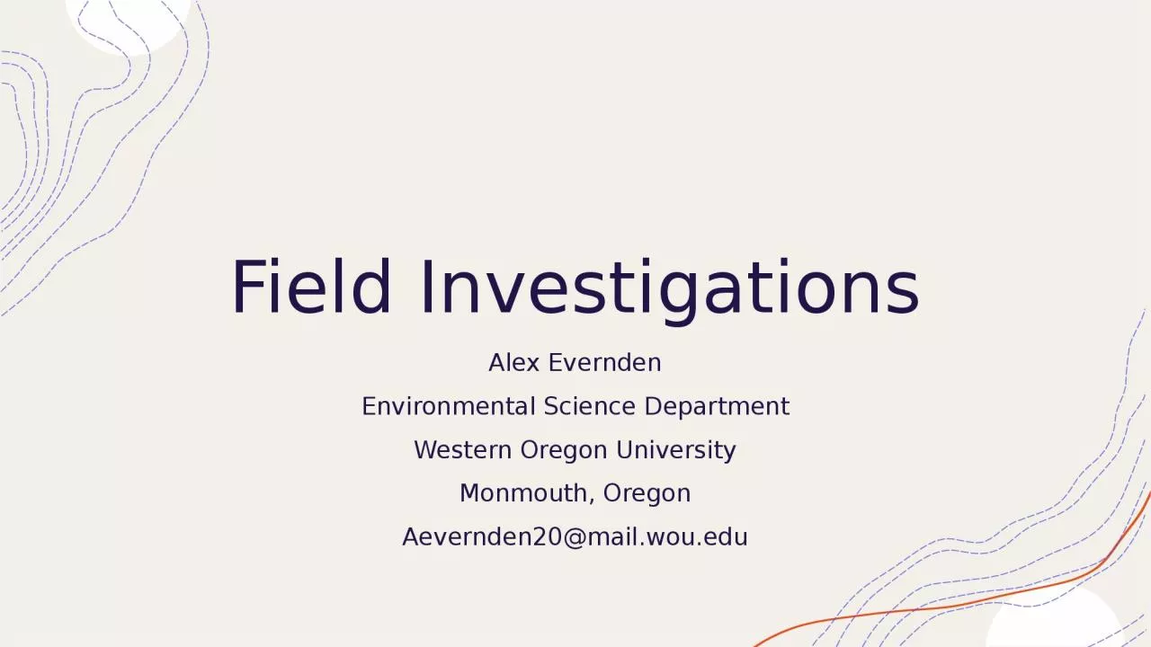 PPT-Field Investigations Alex Evernden