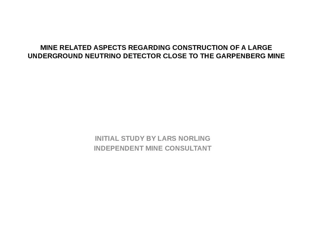 PPT-MINE RELATED ASPECTS REGARDING CONSTRUCTION OF A LARGE UNDERGROUND NEUTRINO DETECTOR CLOSE