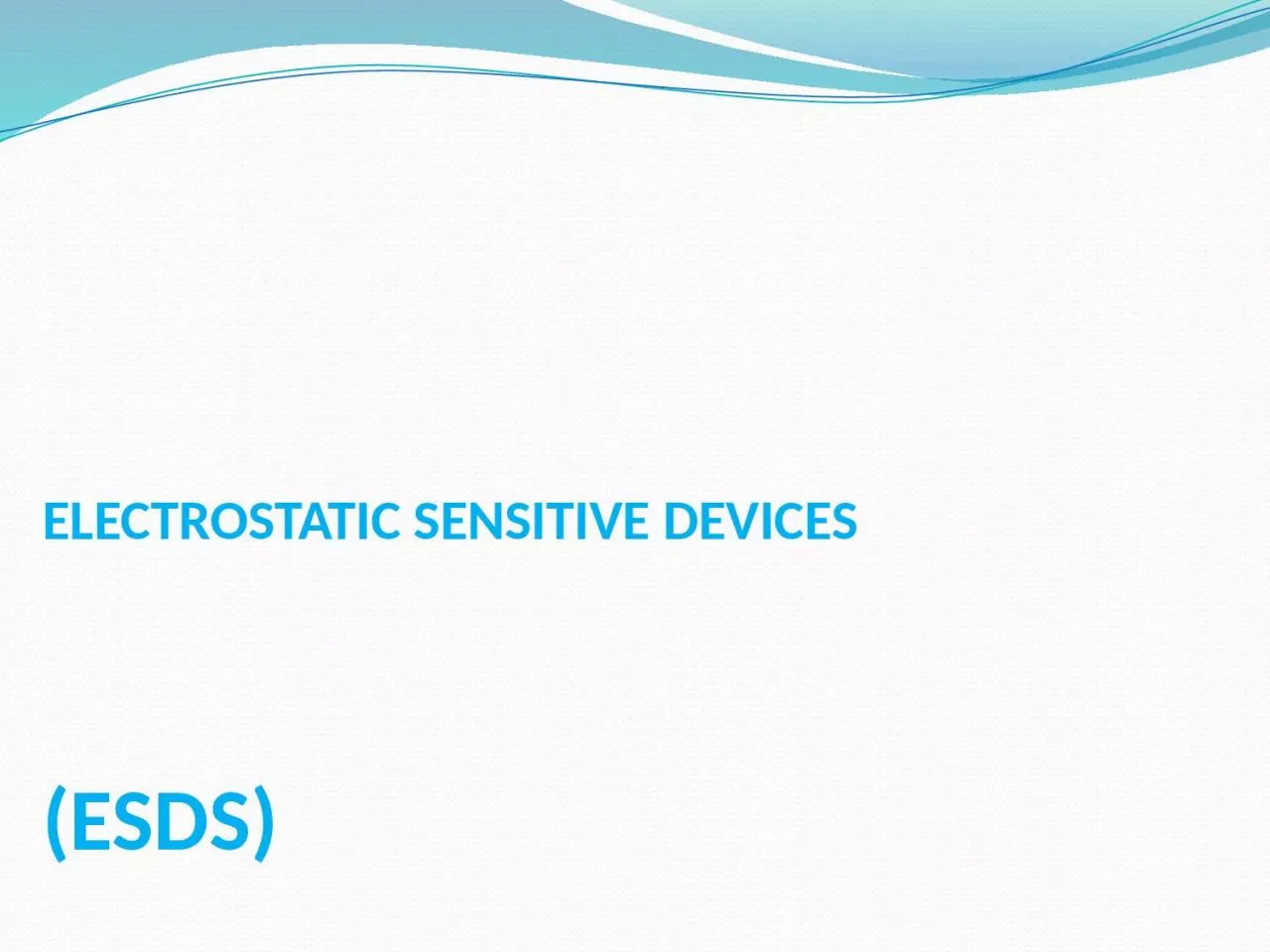 PPT-ELECTROSTATIC SENSITIVE DEVICES