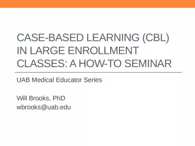Case-based learning (CBL) in Large enrollment classes: A how-to Seminar
