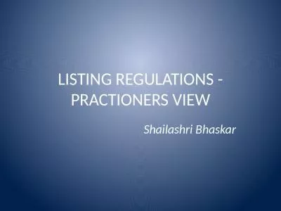 LISTING REGULATIONS - PRACTIONERS VIEW