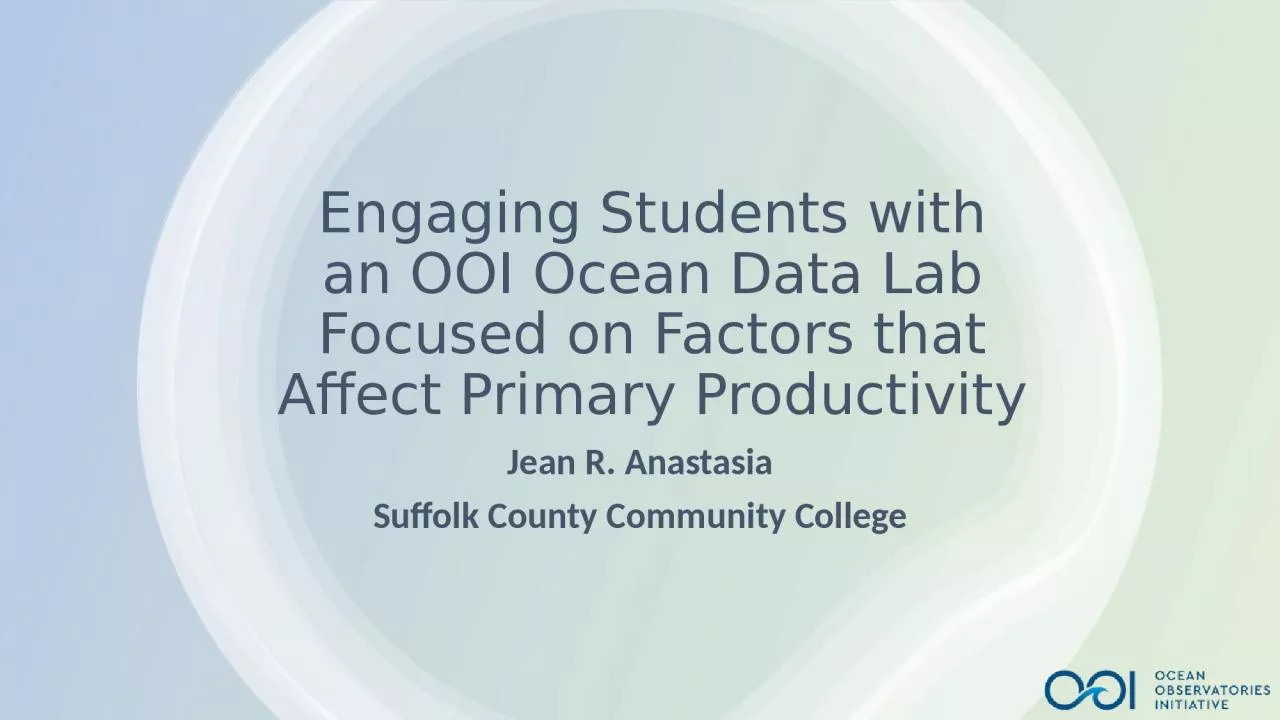 PPT-Engaging Students with an OOI Ocean Data Lab Focused on Factors that Affect Primary Productivity