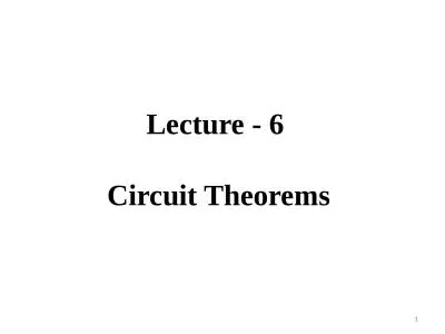 Lecture  - 6   Circuit Theorems