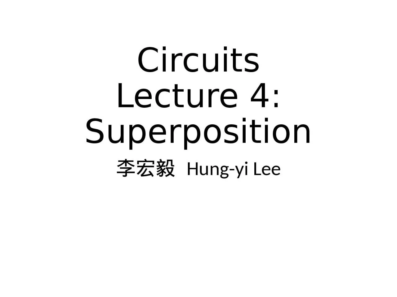 PPT-Circuits Lecture 4 : Superposition