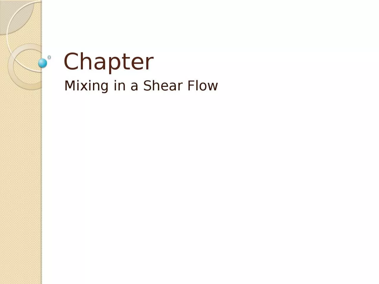 PPT-Chapter Mixing in a Shear Flow