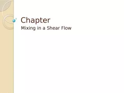 Chapter  Mixing in a Shear Flow