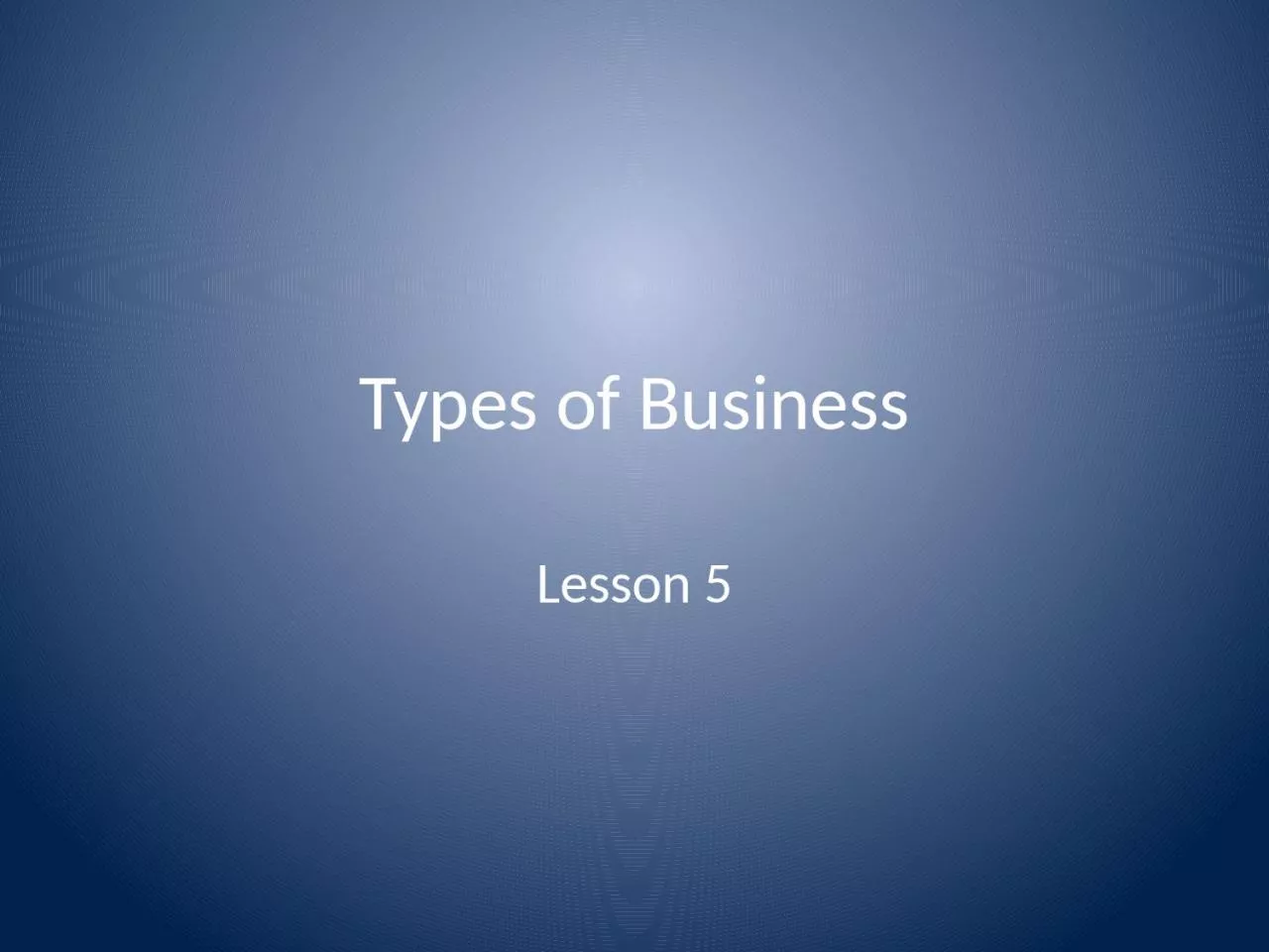 Types of Business Lesson 5
