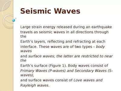 Seismic Waves Large strain energy released during an earthquake