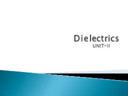 Dielectrics UNIT-II A medium plays a significant role