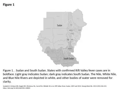 Figure 1 Figure 1. . Sudan and South Sudan. States with confirmed Rift Valley fever cases are in bo