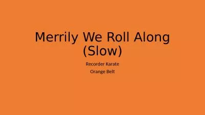 Merrily We Roll Along (Slow)