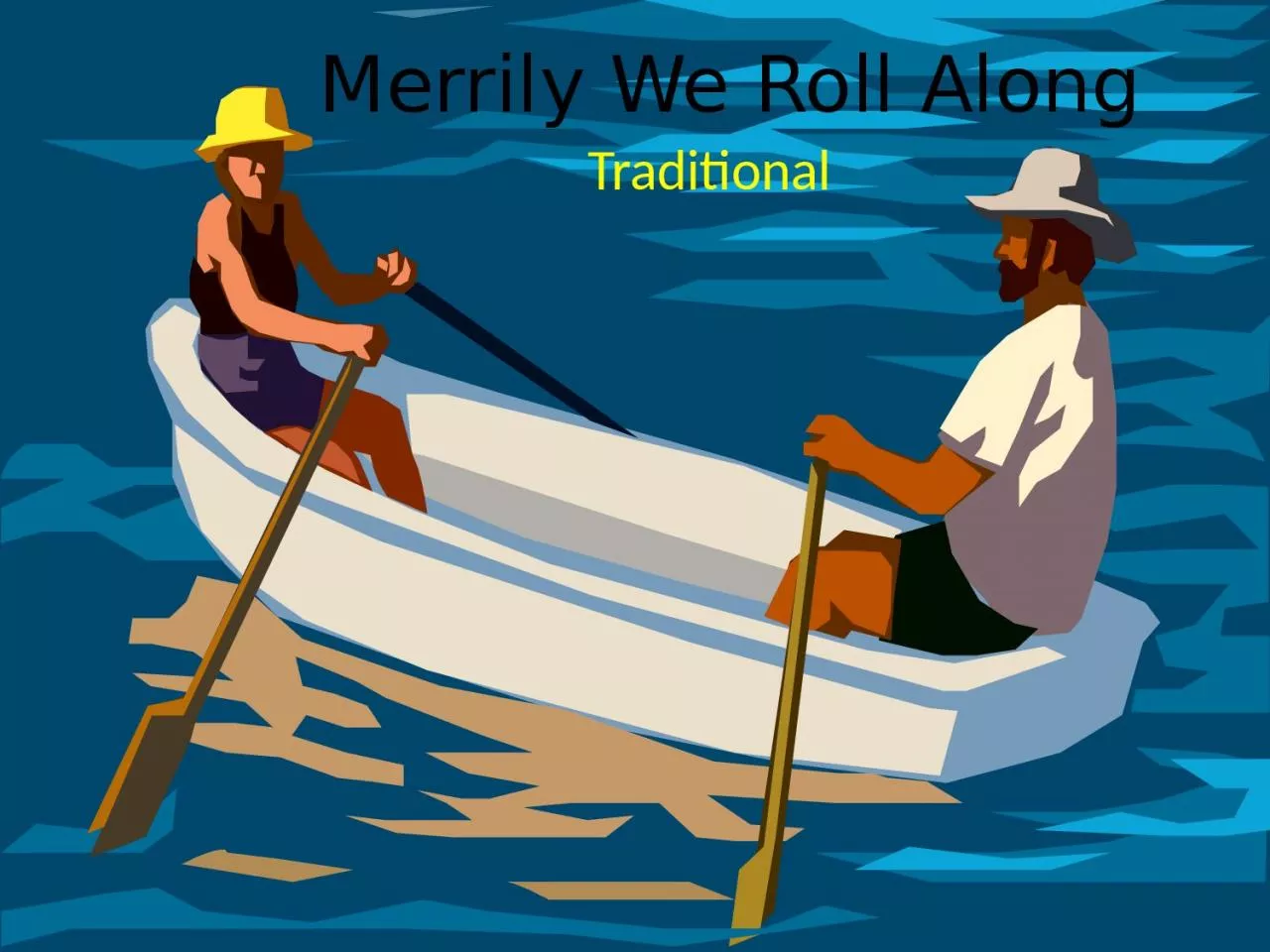 PPT-Merrily We Roll Along Traditional