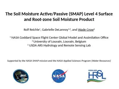 The Soil Moisture Active/Passive (SMAP) Level 4 Surface and Root-zone Soil Moisture Product