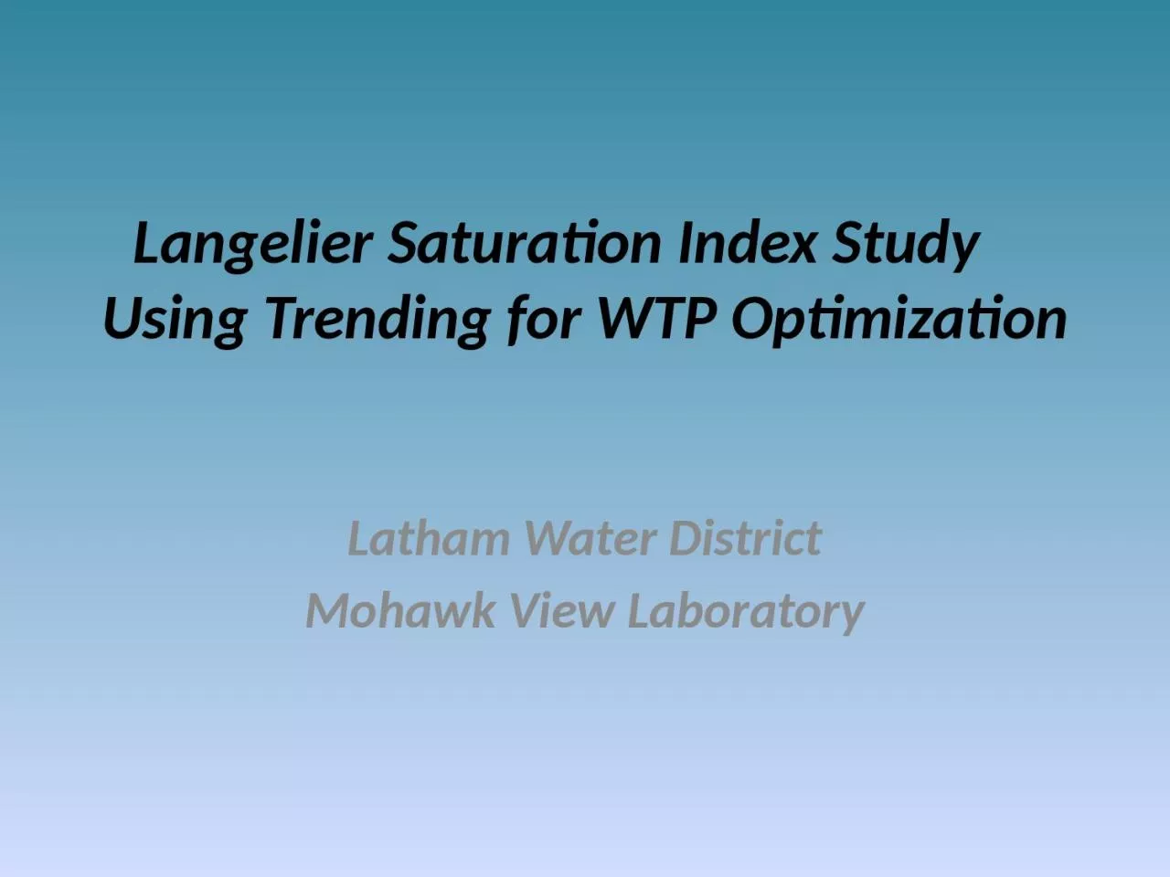 Langelier  Saturation Index Study     Using Trending for WTP Optimization
