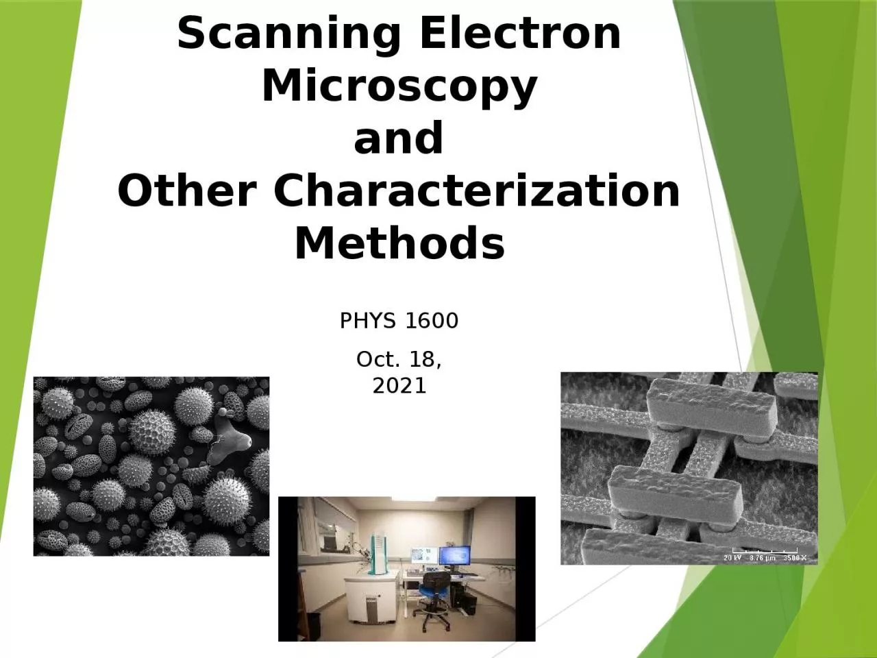 PPT-PHYS 1600 Oct. 18, 2021 Scanning Electron Microscopy