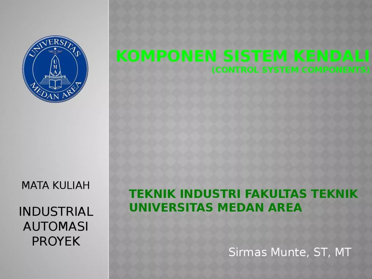 PPT-KOMPONEN SISTEM KENDALI (CONTROL SYSTEM COMPONENTS)