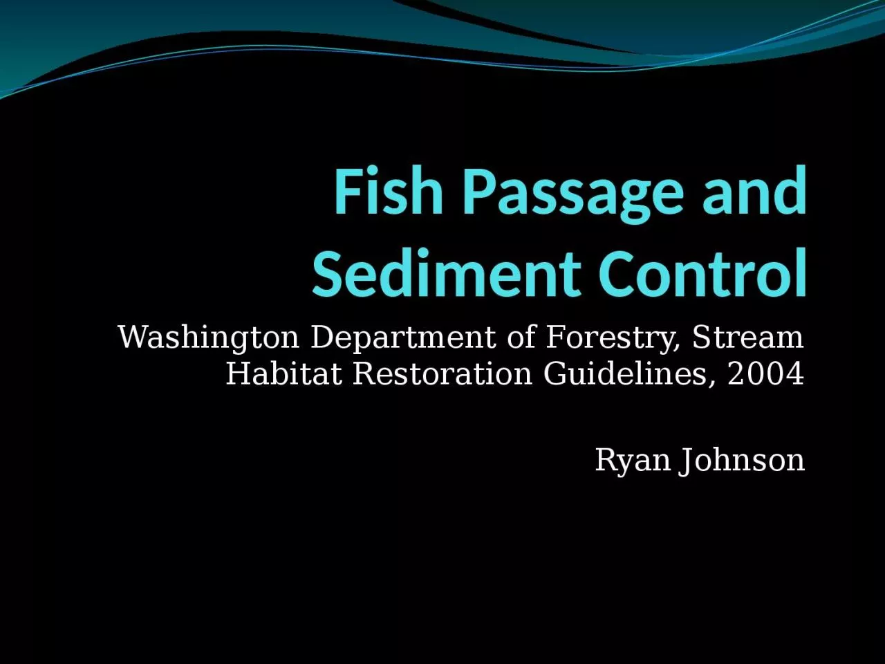 PPT-Fish Passage and Sediment Control