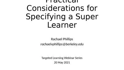 Practical Considerations for Specifying a Super Learner