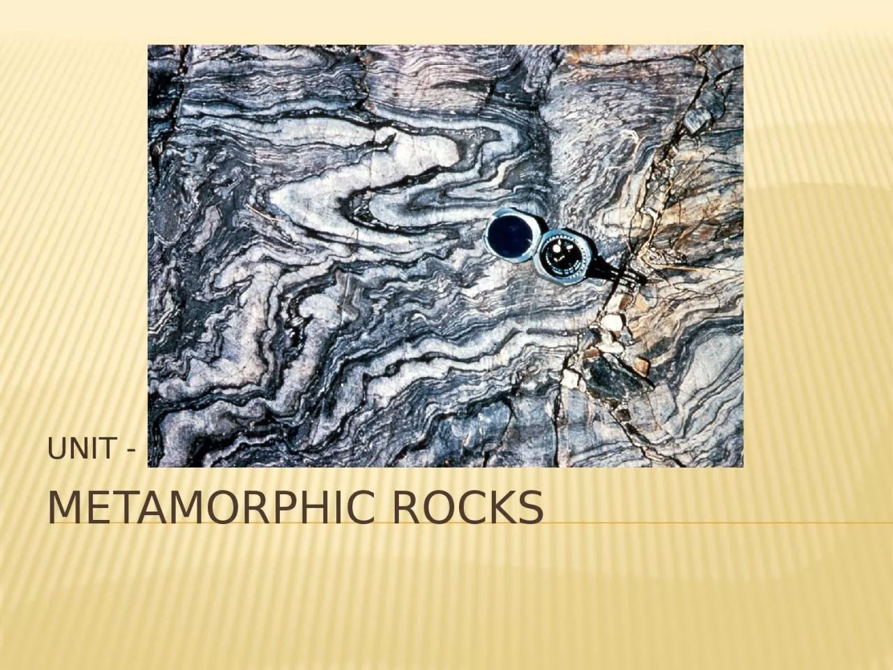 PPT-METAMORPHIC ROCKS UNIT -