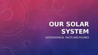 Our Solar System Astronomical