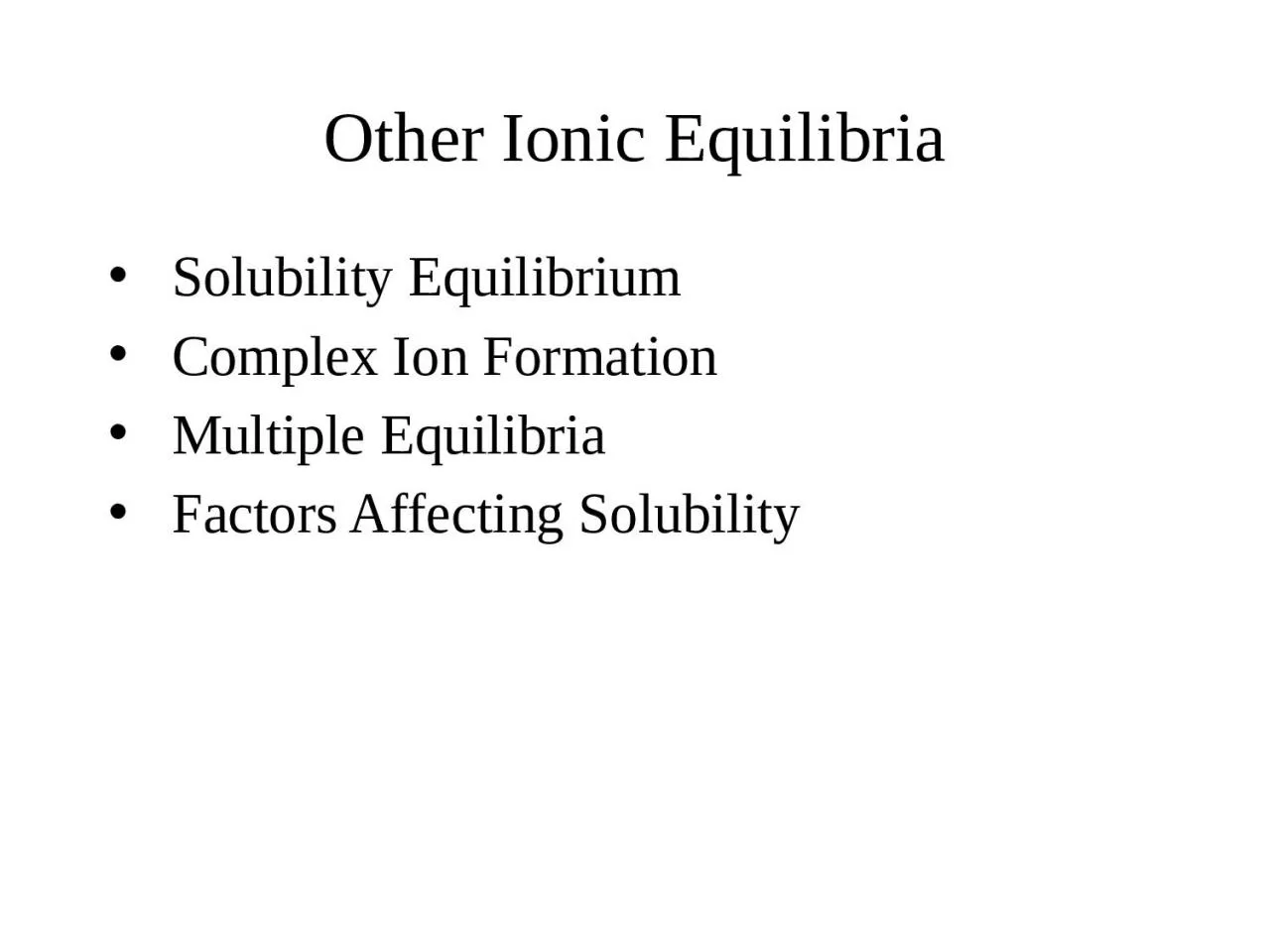 PPT-Other Ionic Equilibria Solubility Equilibrium