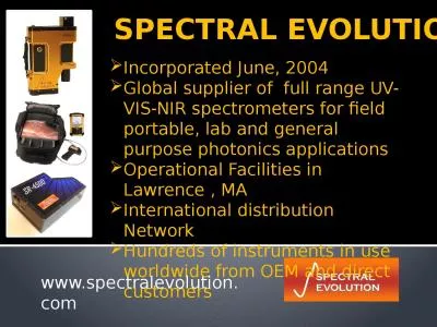 Incorporated June, 2004 Global supplier of  full range UV-VIS-NIR spectrometers for field