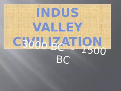 INDUS  VALLEY  CIVILIZATION